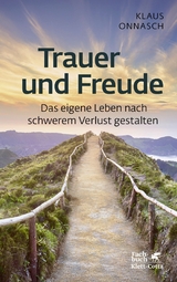 Trauer und Freude (Fachratgeber Klett-Cotta, Bd.) - Klaus Onnasch