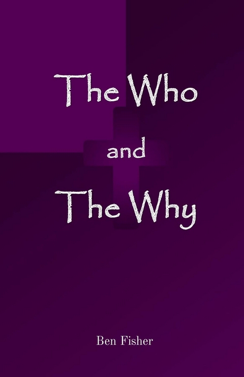 The Who and The Why - Ben Fisher
