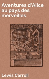 Aventures d'Alice au pays des merveilles - Lewis Carroll