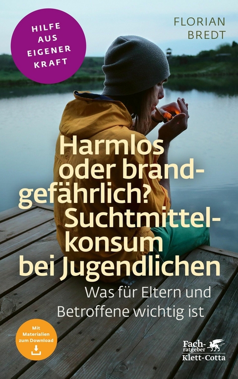 Harmlos oder brandgefährlich? Suchtmittelkonsum bei Jugendlichen (Fachratgeber Klett-Cotta, Bd.) - Florian Bredt