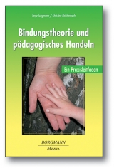 Bindungstheorie und p&auml;dagogisches Handeln - Tanja Jungmann, Christina Reichenbach