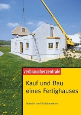 Kauf und Bau eines Fertighauses - Peter Burk, G&uuml;nther Weizenh&ouml;fer