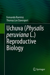 Uchuva (Physalis peruviana L.) Reproductive Biology - Fernando Ram&iacute;rez, Thomas Lee Davenport