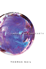 Theory of the Earth -  Thomas Nail