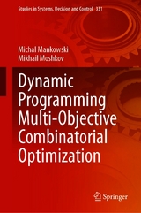 Dynamic Programming Multi-Objective Combinatorial Optimization - Michal Mankowski, Mikhail Moshkov