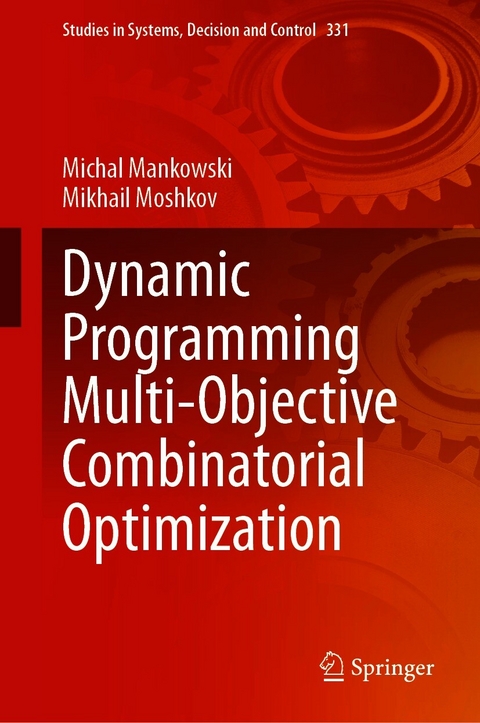 Dynamic Programming Multi-Objective Combinatorial Optimization - Michal Mankowski, Mikhail Moshkov