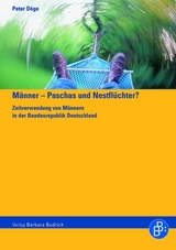 M&auml;nner &ndash; Paschas und Nestfl&uuml;chter? - Peter D&ouml;ge