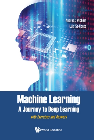 MACHINE LEARNING - A JOURNEY TO DEEP LEARNING