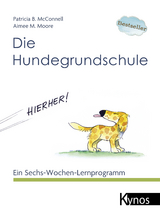Die Hundegrundschule - Patricia B McConnell, Aimee M Moore