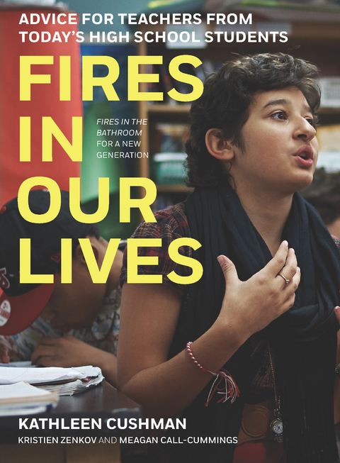 Fires in Our Lives - Kathleen Cushman, Kristien Zenkov, Meagan Call-Cummings