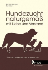Hundezucht naturgem&auml;&szlig; mit Liebe und Verstand - Ilse Sieber, Eric H Aldington