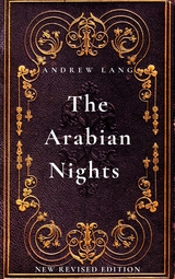 The Arabian Nights: One Thousand and One Nights - Andrew Lang