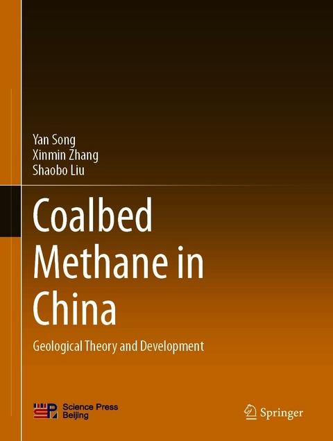 Coalbed Methane in China - Yan Song, Xinmin Zhang, Shaobo Liu