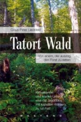 Tatort Wald - Claus P Lieckfeld
