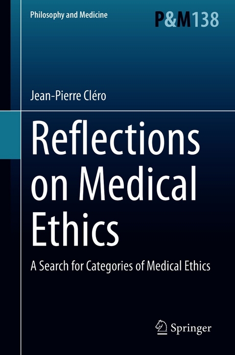 Reflections on Medical Ethics - Jean-Pierre Cl&eacute;ro