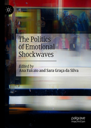 The Politics of Emotional Shockwaves