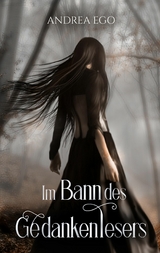 Im Bann des Gedankenlesers - Andrea Ego