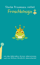 Froschk&ouml;nigin - William Nordlicht