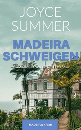 Madeiraschweigen - Joyce Summer