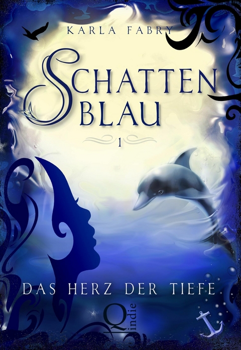 Schattenblau 1: Das Herz der Tiefe - Karla Fabry