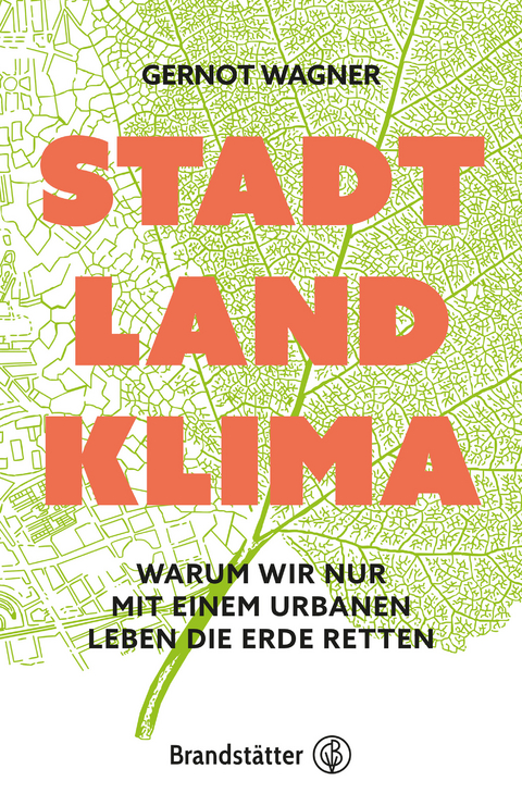 Stadt, Land, Klima - Gernot Wagner