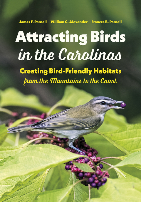 Attracting Birds in the Carolinas - James F. Parnell, William C. Alexander, Frances B. Parnell