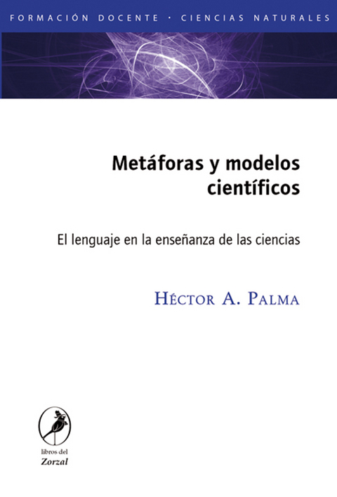 Met&aacute;foras y modelos cient&iacute;ficos - H&eacute;ctor Palma
