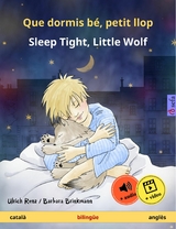 Que dormis b&eacute;, petit llop &ndash; Sleep Tight, Little Wolf (catal&agrave; &ndash; angl&egrave;s) - Ulrich Renz