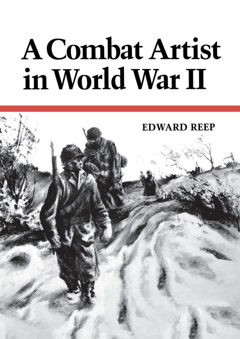 A Combat Artist in World War II - Edward Reep