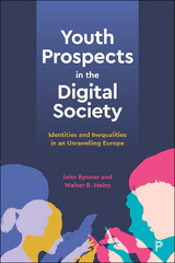 Youth Prospects in the Digital Society - John Bynner, Walter Heinz