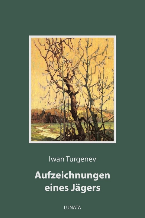 Aufzeichnungen eines J&auml;gers - Iwan Turgenev