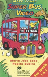 Here comes Super Bus - Lobo, María José; Subira, Pepita, Pepita