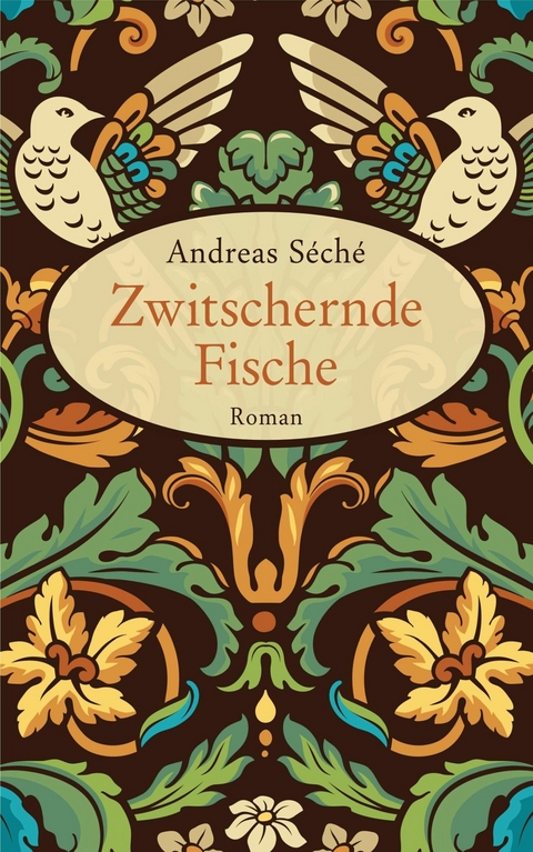 Zwitschernde Fische - Andreas S&eacute;ch&eacute;
