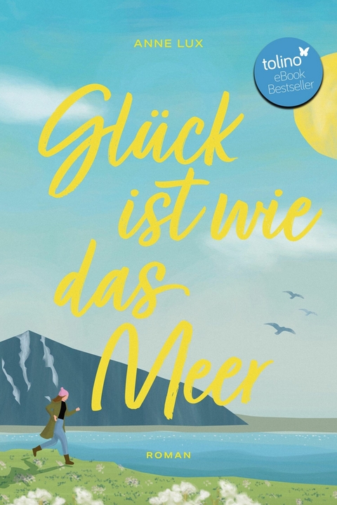 Gl&uuml;ck ist wie das Meer - Anne Lux