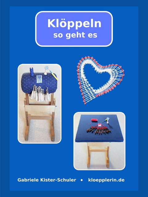 Klöppeln - so geht es - Gabriele Kister-Schuler