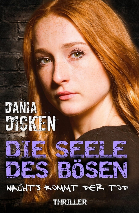 Die Seele des B&ouml;sen - Nachts kommt der Tod - Dania Dicken