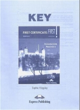 First Certificate: First! Examination Practice 1 + 2 / Examination Practice 2. Key 1-3 - Chris Wilson, Sophie Kingsley, Steven Bower