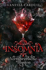 Insomnia: Verf&uuml;hrerische Illusion -  Vanessa Carduie