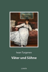 V&auml;ter und S&ouml;hne - Iwan Turgenev