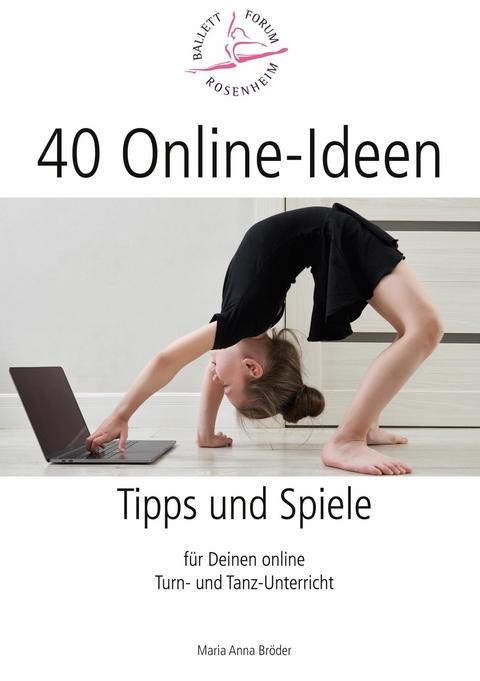 40 Online-Ideen Tipps und Spiele -  Maria Anna Br&ouml;der