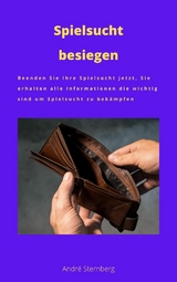 Spielsucht besiegen - Andre Sternberg