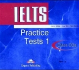 IELTS Practice Tests 1. 2 Class CDs - Milton, James; Bell, Huw; Neville, Peter