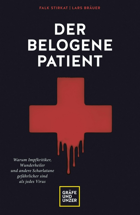 Der belogene Patient - Falk Stirkat, Lars Bräuer