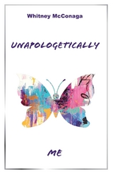 Unapologetically Me - Whitney McConaga