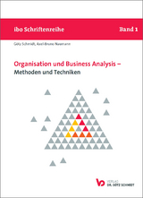 Organisation und Business Analysis - Methoden und Techniken - Axel-Bruno Naumann, Götz Schmidt