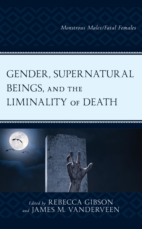 Gender, Supernatural Beings, and the Liminality of Death - 