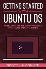 Getting Started With Ubuntu OS - Scott La Counte