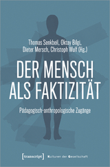 Der Mensch als Faktizit&auml;t - 