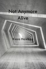 Not Anymore Alive - Kiara Hawking