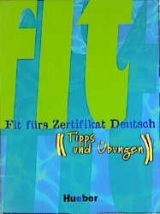 Fit f&uuml;rs Zertifikat Deutsch - Tipps und &Uuml;bungen - Sabine Dinsel, Monika Reimann